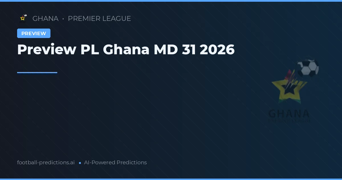 Preview PL Ghana MD 31 2026