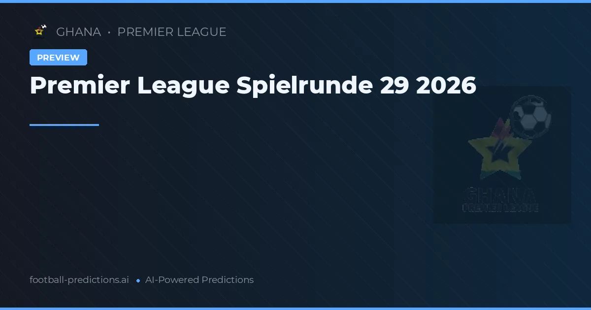 Premier League Spielrunde 29 2026