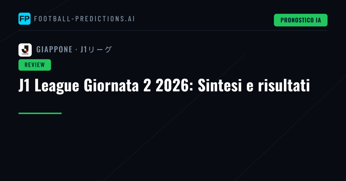 J1 League Giornata 2 2026: Sintesi e risultati