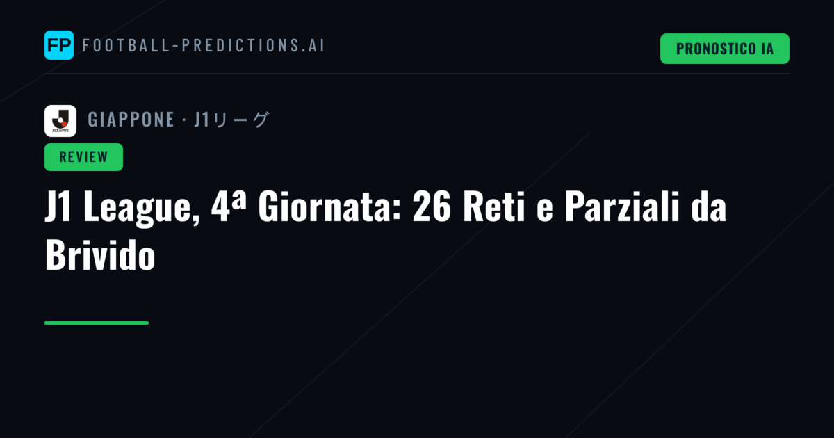 J1 League, 4ª Giornata: 26 Reti e Parziali da Brivido