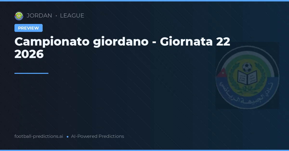 Campionato giordano - Giornata 22 2026