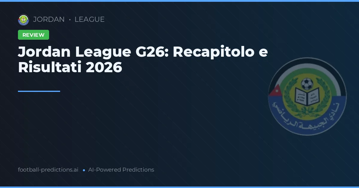 Jordan League G26: Recapitolo e Risultati 2026