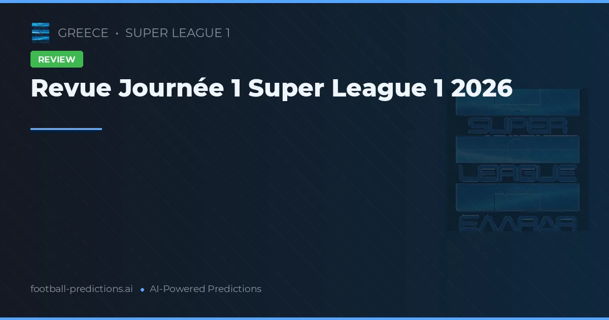 Revue Journée 1 Super League 1 2026