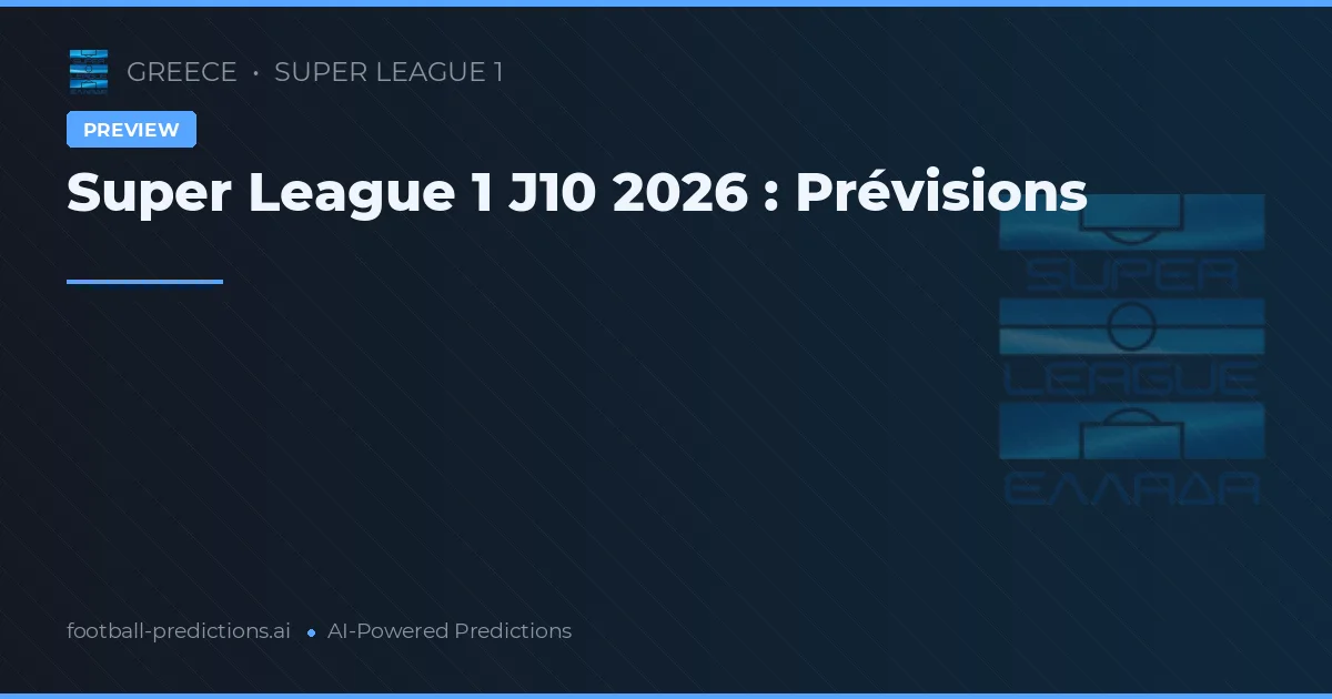 Super League 1 J10 2026 : Prévisions