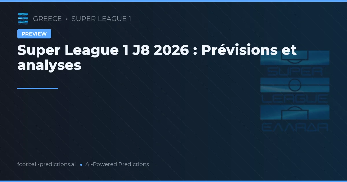 Super League 1 J8 2026 : Prévisions et analyses