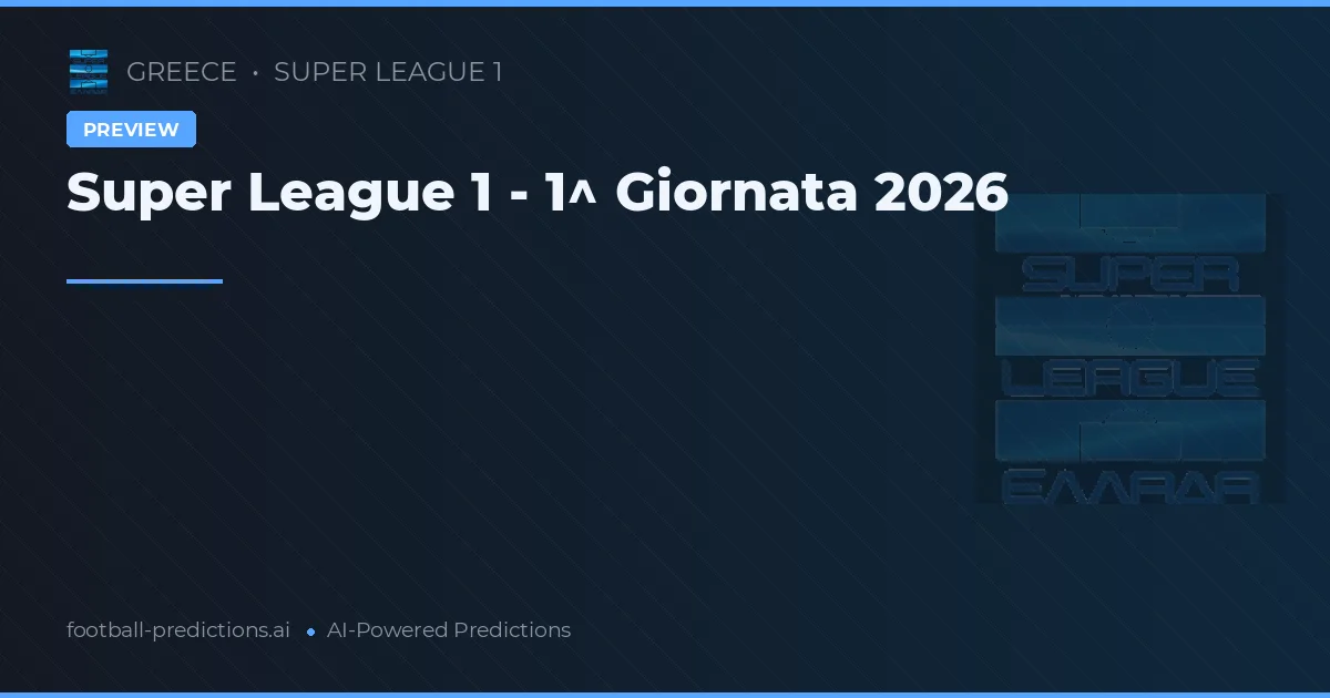 Super League 1 - 1^ Giornata 2026