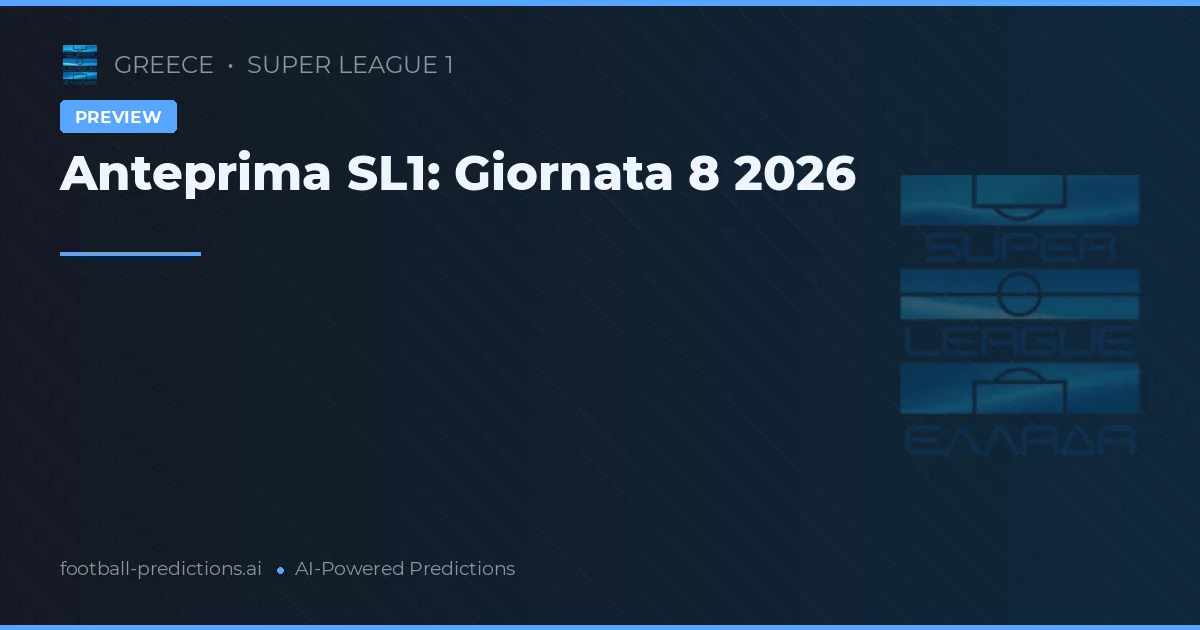 Anteprima SL1: Giornata 8 2026