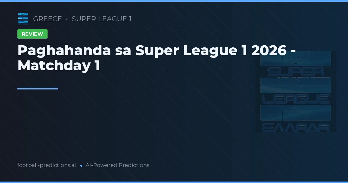 Paghahanda sa Super League 1 2026 - Matchday 1
