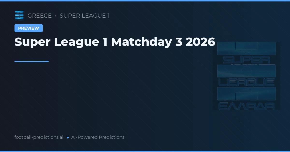 Super League 1 Matchday 3 2026