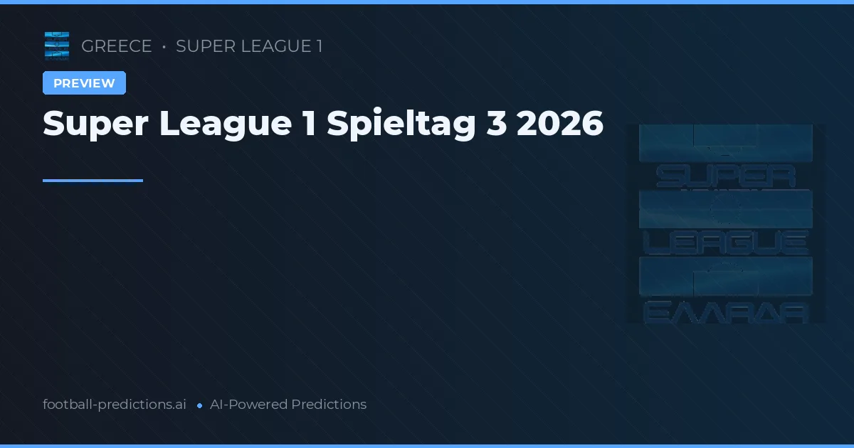 Super League 1 Spieltag 3 2026
