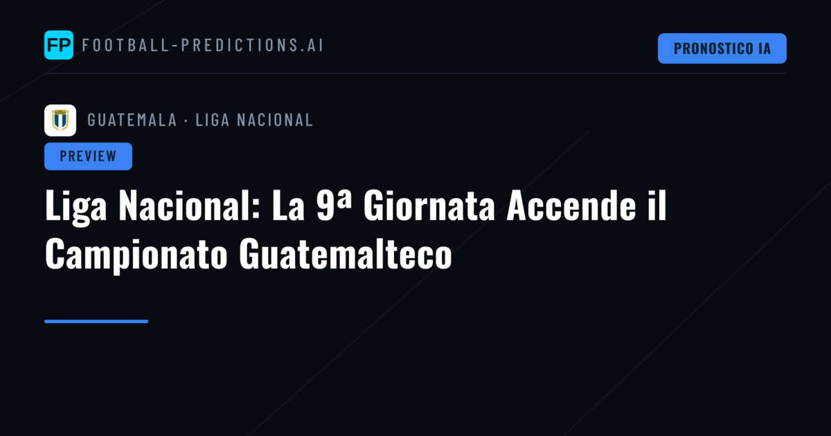 Liga Nacional: La 9ª Giornata Accende il Campionato Guatemalteco