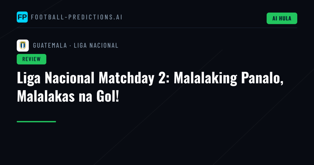 Liga Nacional Matchday 2: Malalaking Panalo, Malalakas na Gol!