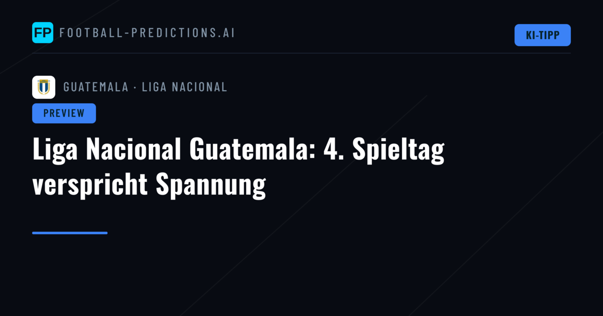 Liga Nacional Guatemala: 4. Spieltag verspricht Spannung