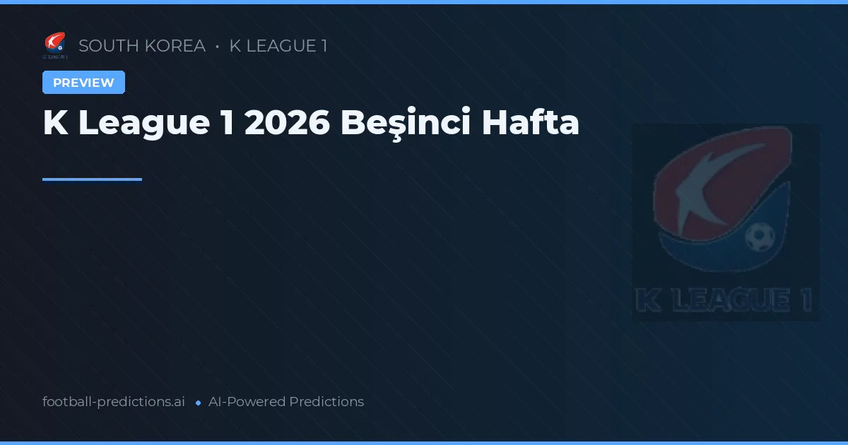 K League 1 2026 Beşinci Hafta