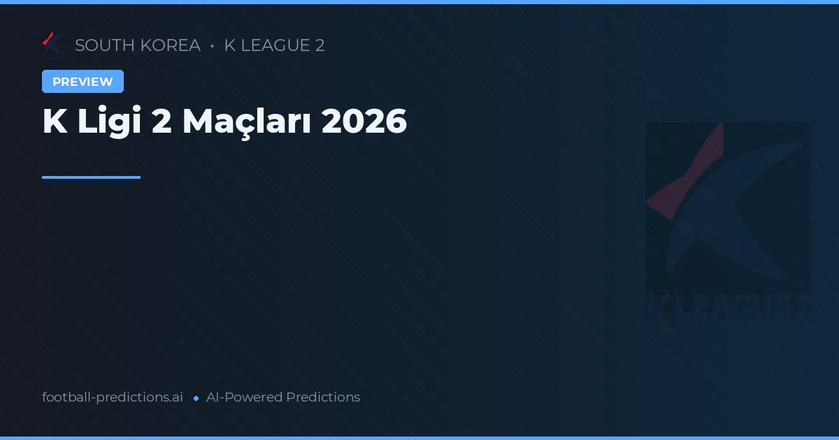 K Ligi 2 Maçları 2026