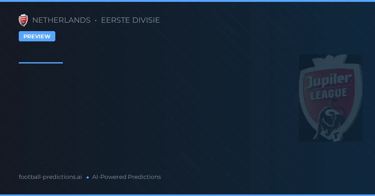 Giới thiệu vòng 32 Eerste Divisie