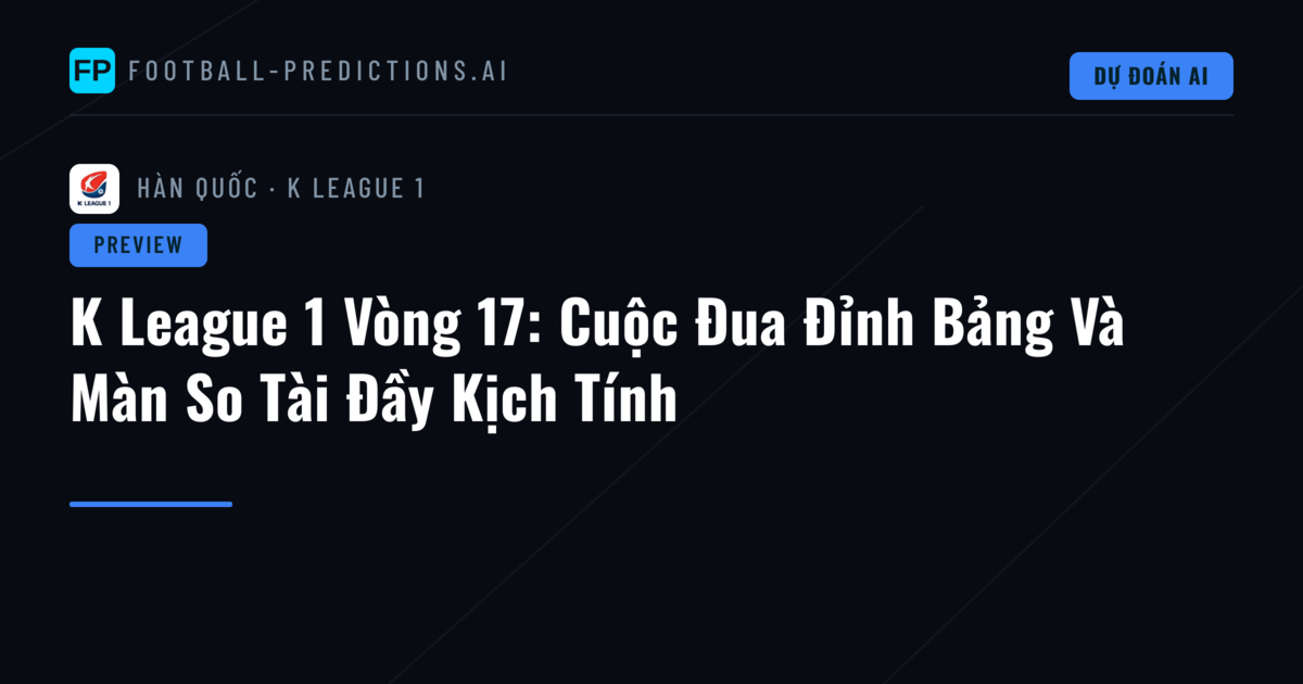 K League 1 Vòng 17: Cuộc Đua Đỉnh Bảng Và Màn So Tài Đầy Kịch Tính