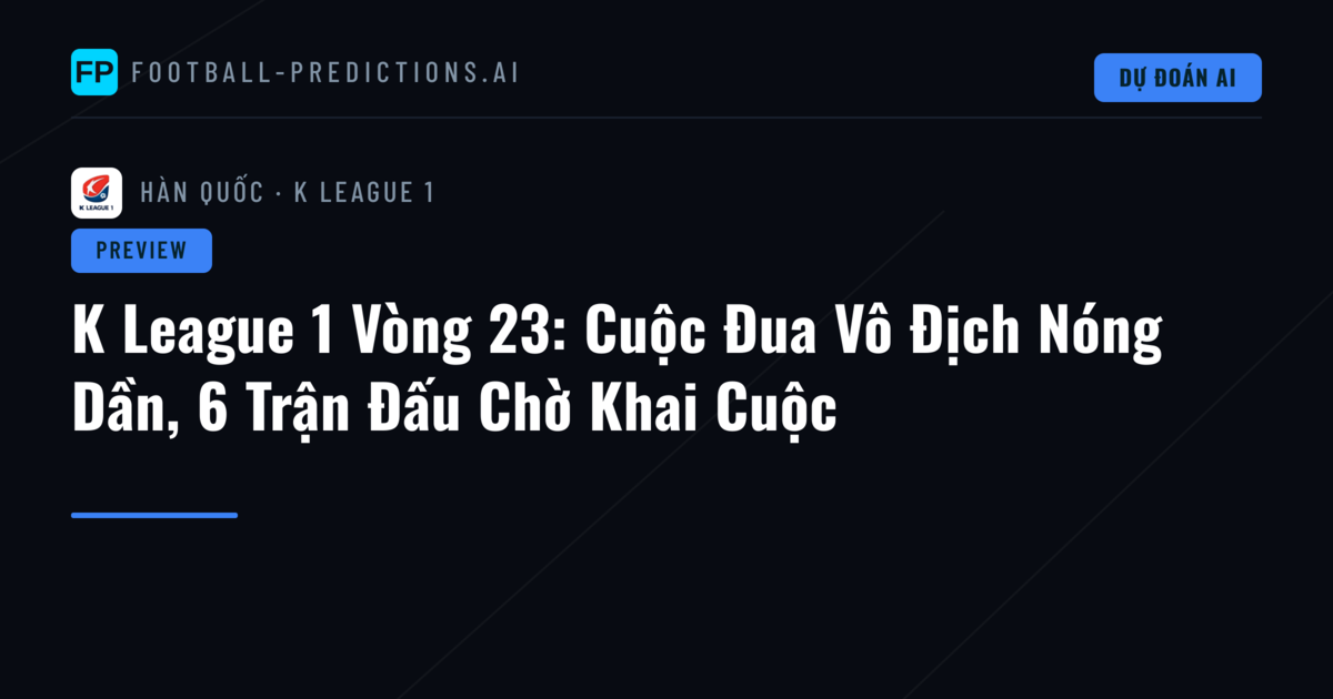 K League 1 Vòng 23: Cuộc Đua Vô Địch Nóng Dần, 6 Trận Đấu Chờ Khai Cuộc
