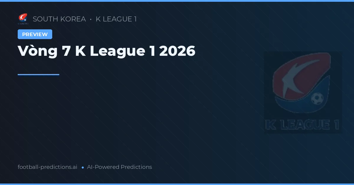 Vòng 7 K League 1 2026