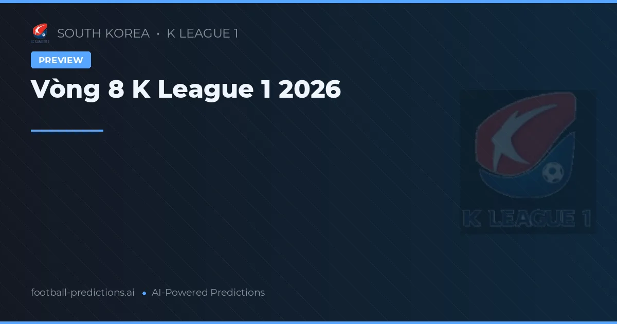 Vòng 8 K League 1 2026