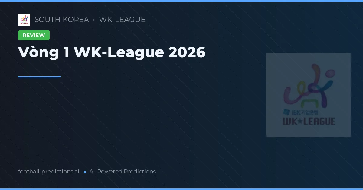 Vòng 1 WK-League 2026