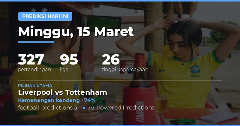 Prediksi sepak bola Hari Ini 15 Maret 2026: taruhan terbaik