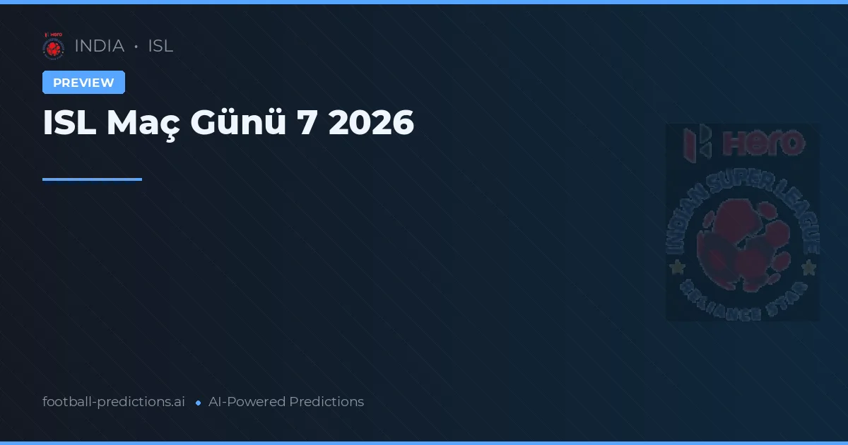 ISL Maç Günü 7 2026