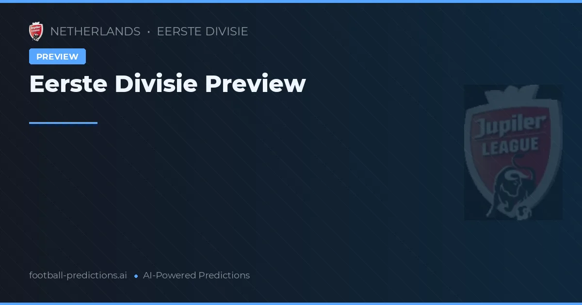 Eerste Divisie Matchday 32 Preview 2026