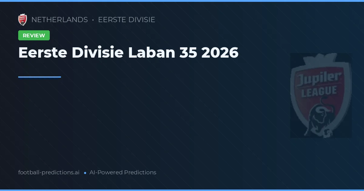 Eerste Divisie Laban 35 2026