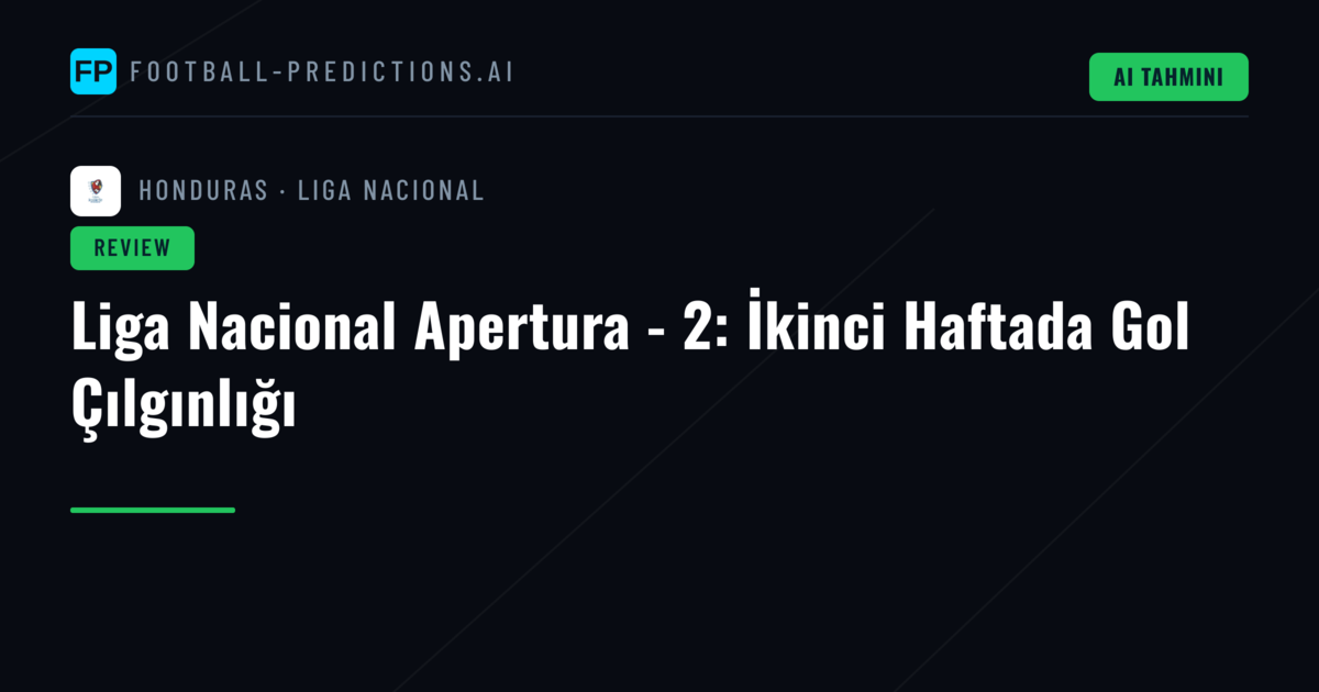 Liga Nacional Apertura - 2: İkinci Haftada Gol Çılgınlığı