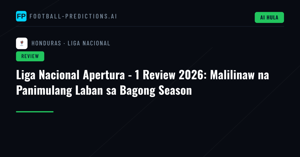 Liga Nacional Apertura - 1 Review 2026: Malilinaw na Panimulang Laban sa Bagong Season
