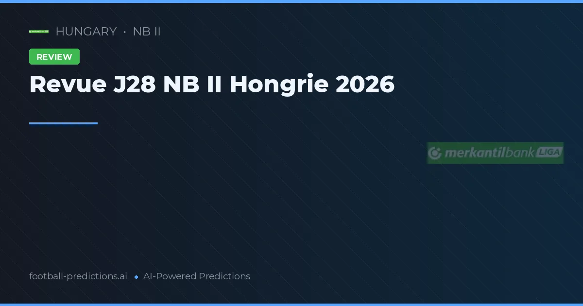 Revue J28 NB II Hongrie 2026