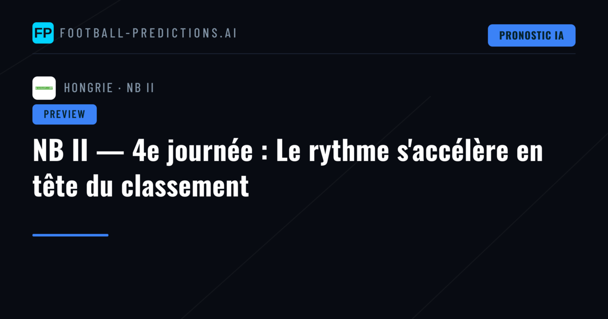 NB II — 4e journée : Le rythme s'accélère en tête du classement
