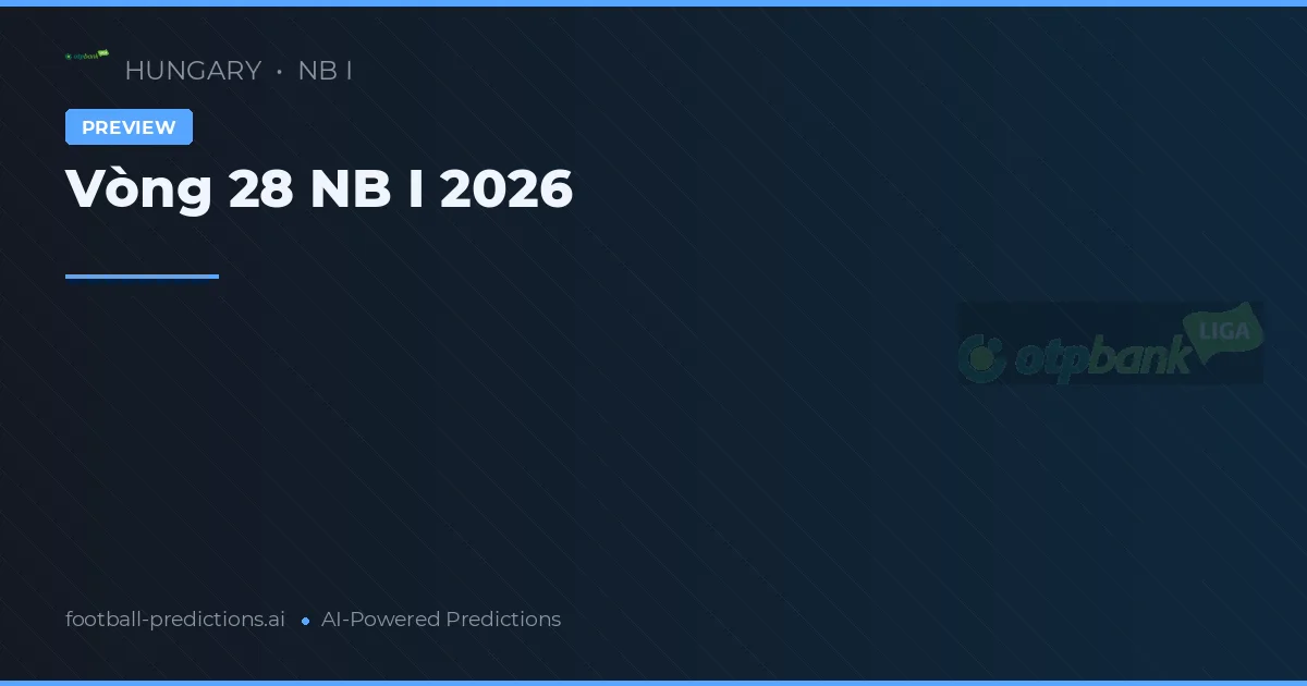 Vòng 28 NB I 2026