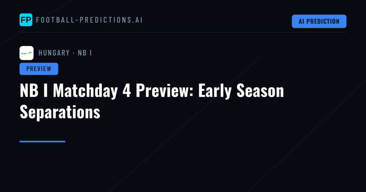 NB I Matchday 4 Preview: Early Season Separations