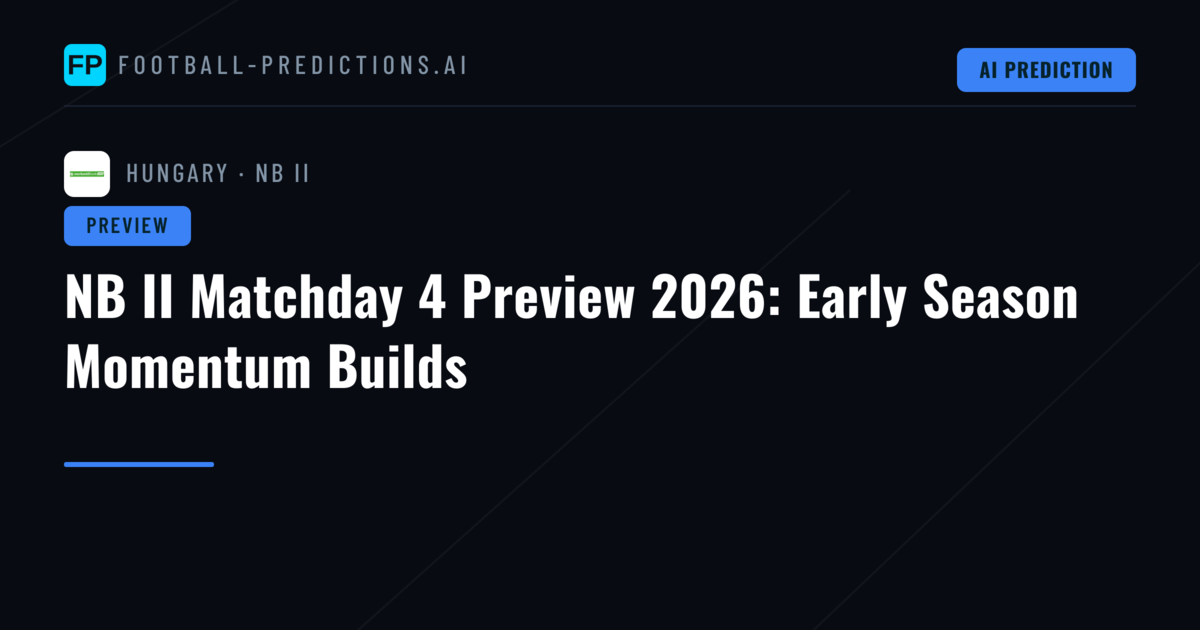 NB II Matchday 4 Preview 2026: Early Season Momentum Builds