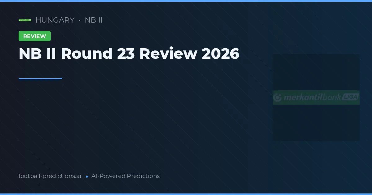 NB II Round 23 Review 2026