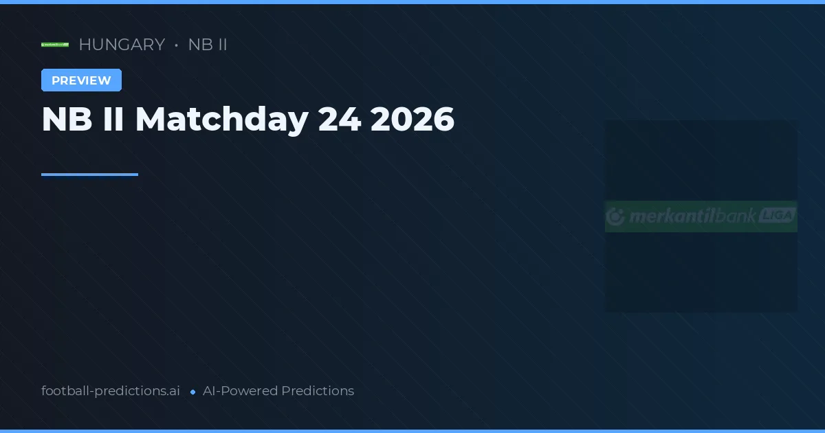 NB II Matchday 24 2026
