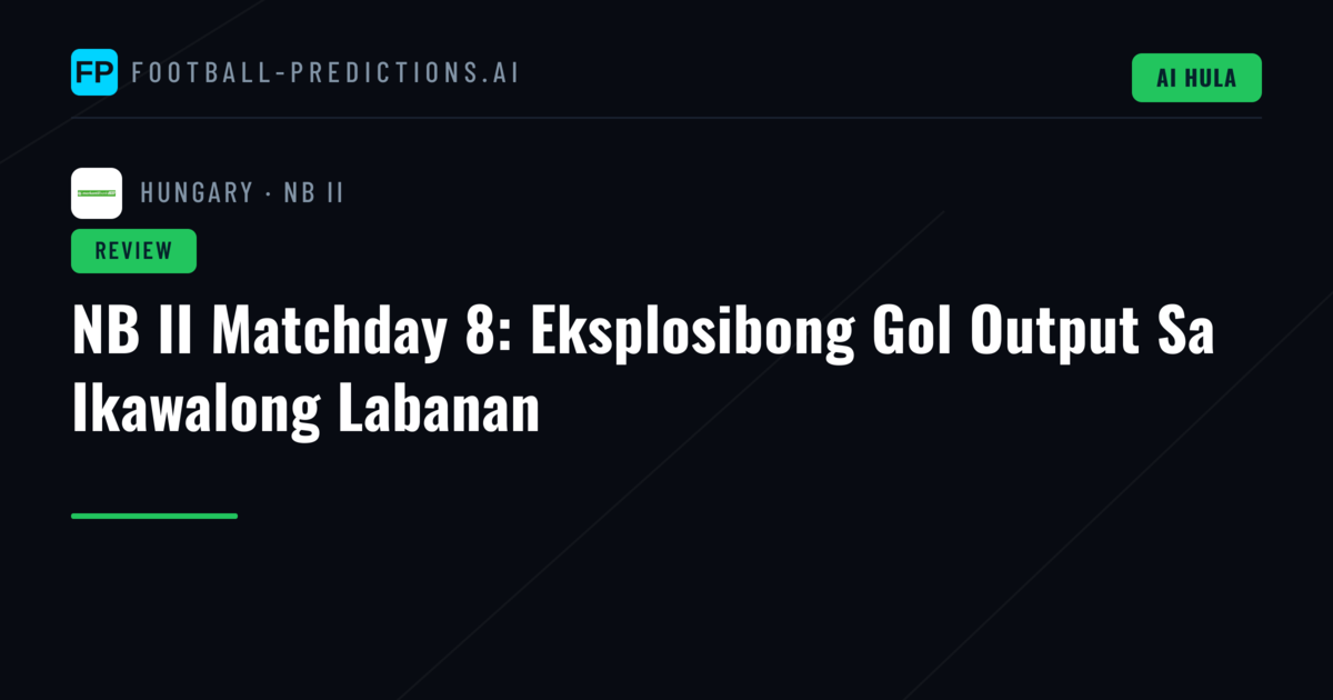 NB II Matchday 8: Eksplosibong Gol Output Sa Ikawalong Labanan