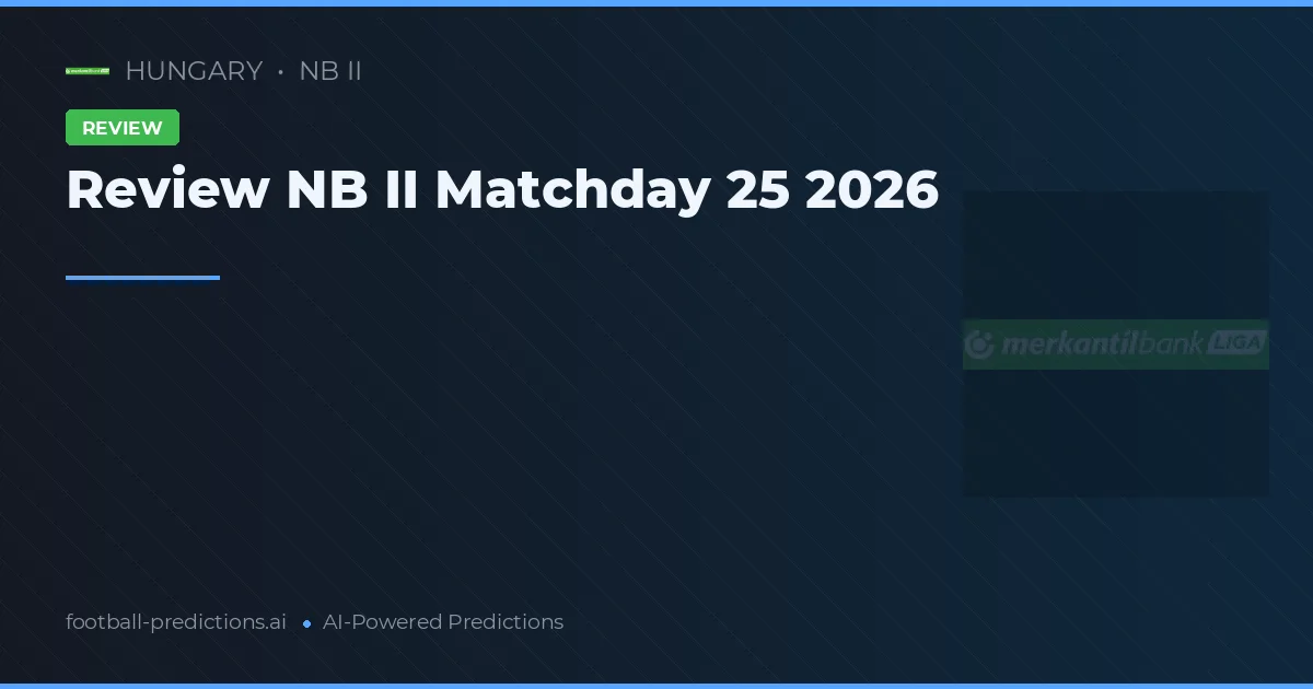 Review NB II Matchday 25 2026