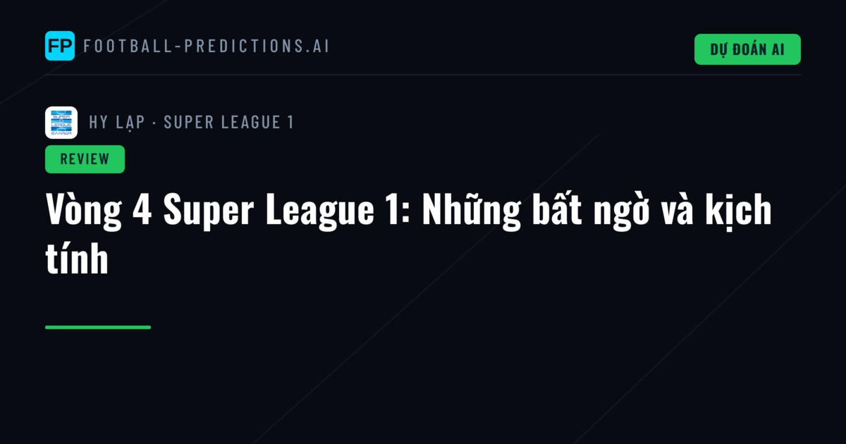 Vòng 4 Super League 1: Những bất ngờ và kịch tính