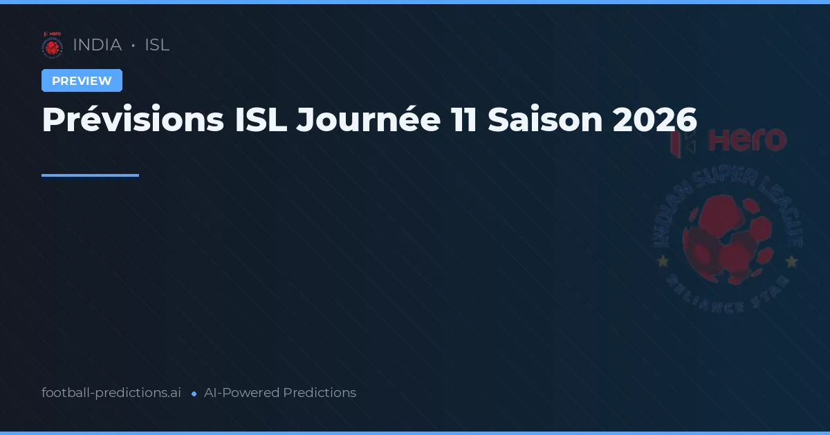 Prévisions ISL Journée 11 Saison 2026
