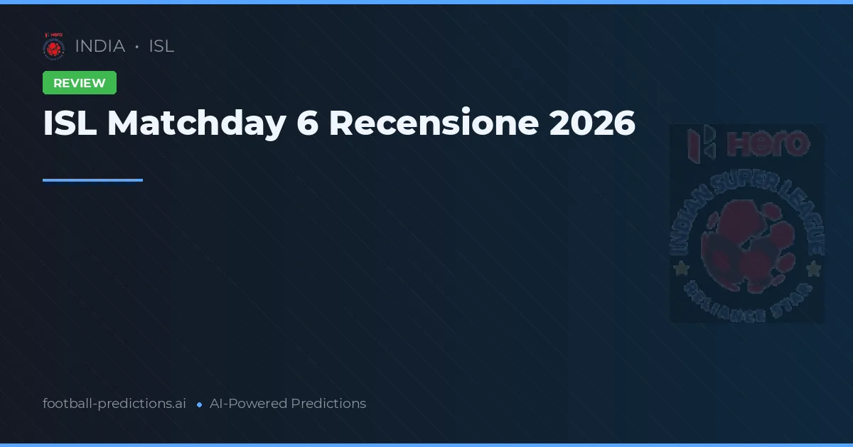 ISL Matchday 6 Recensione 2026