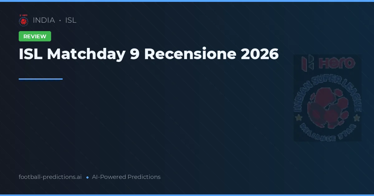 ISL Matchday 9 Recensione 2026