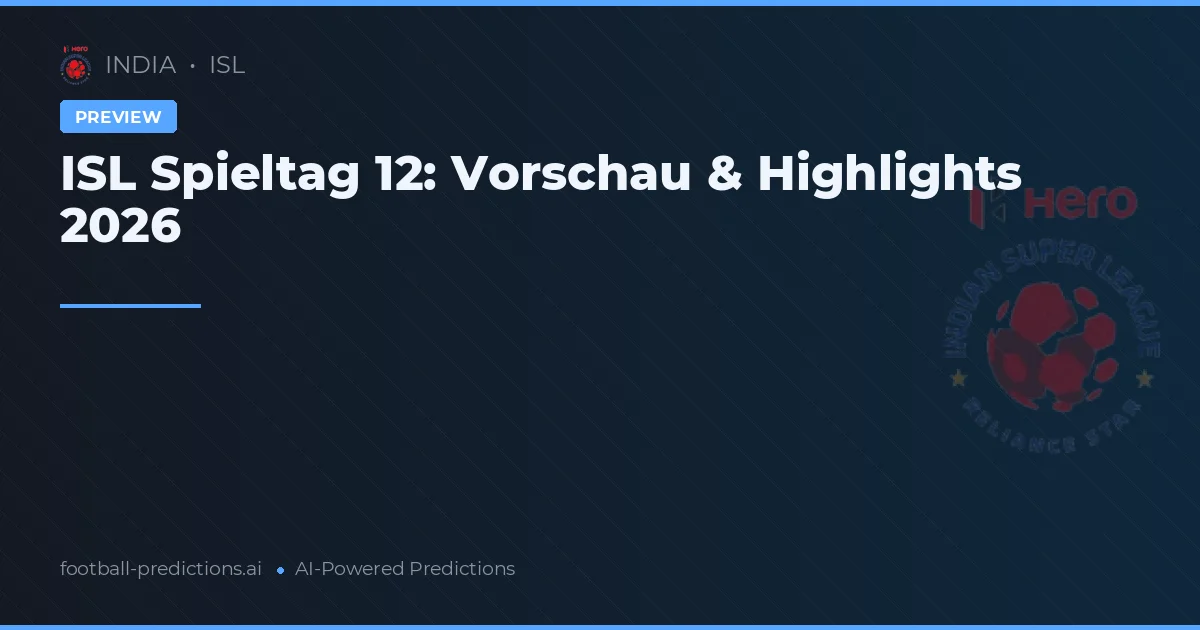 ISL Spieltag 12: Vorschau & Highlights 2026
