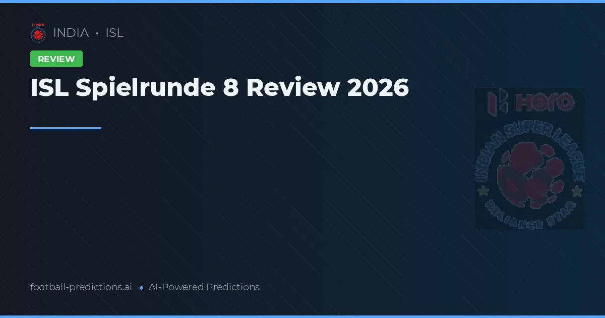 ISL Spielrunde 8 Review 2026