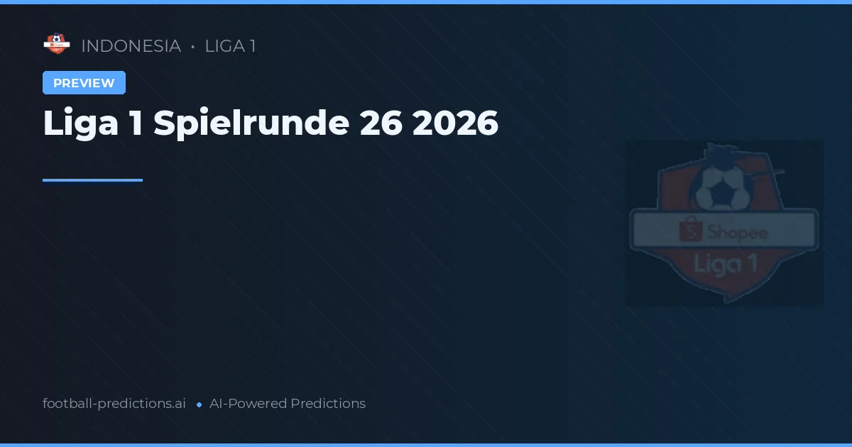 Liga 1 Spielrunde 26 2026