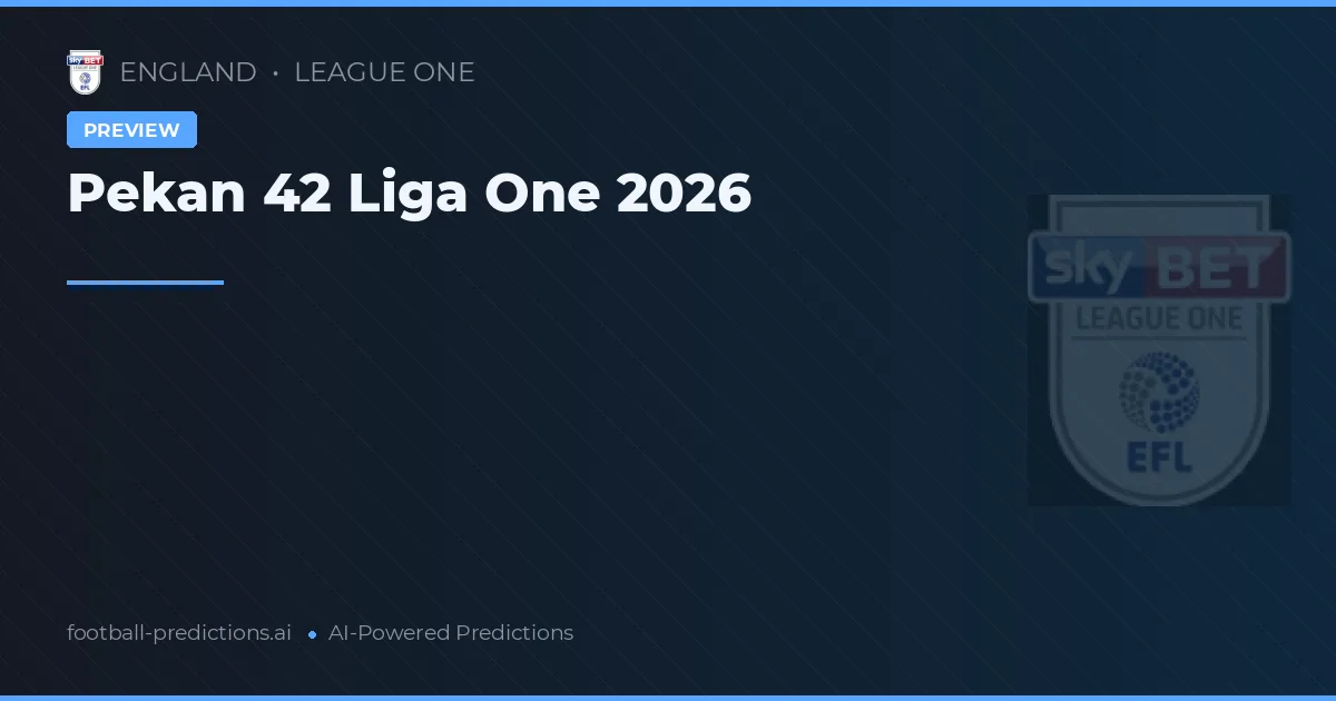 Pekan 42 Liga One 2026