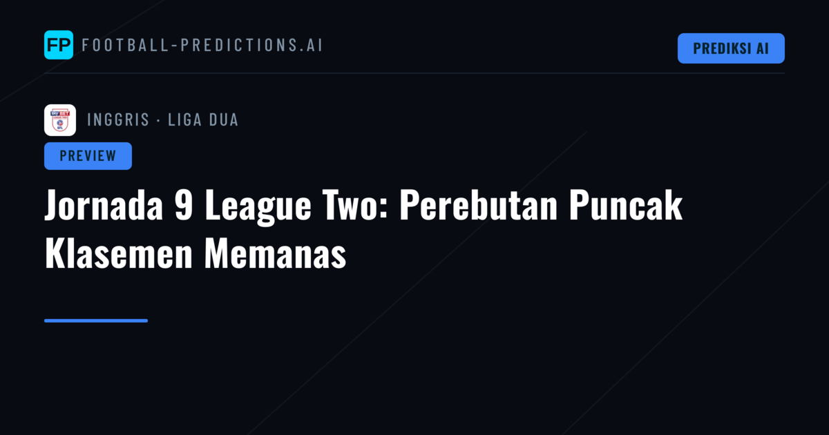 Jornada 9 League Two: Perebutan Puncak Klasemen Memanas