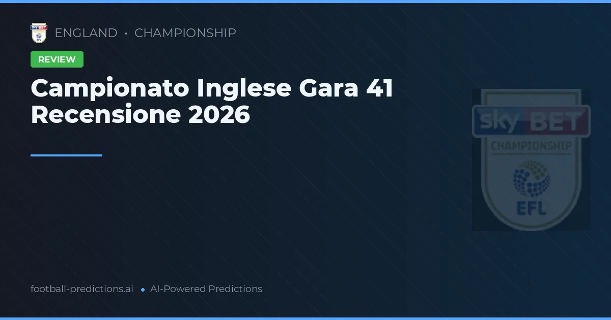 Campionato Inglese Gara 41 Recensione 2026
